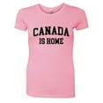 thumbnail image 1 of PleaseMeTees™ Womens Canada Is Home Born In From Cannuck HQ Tee, 1 of 1