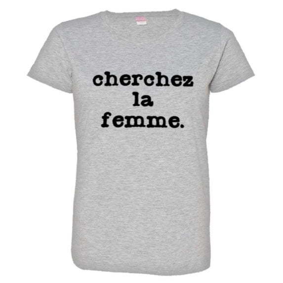 PleaseMeTees™ Womens Cherchez LA Femme Classic French Logo HQ Tee