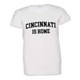 thumbnail image 1 of PleaseMeTees™ Womens Cincinnati Ohio Is Home Born In From HQ Tee, 1 of 1