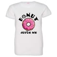 thumbnail image 1 of PleaseMeTees™ Womens Doughnut Donut Do Not Judge Me Dessert HQ Tee, 1 of 1