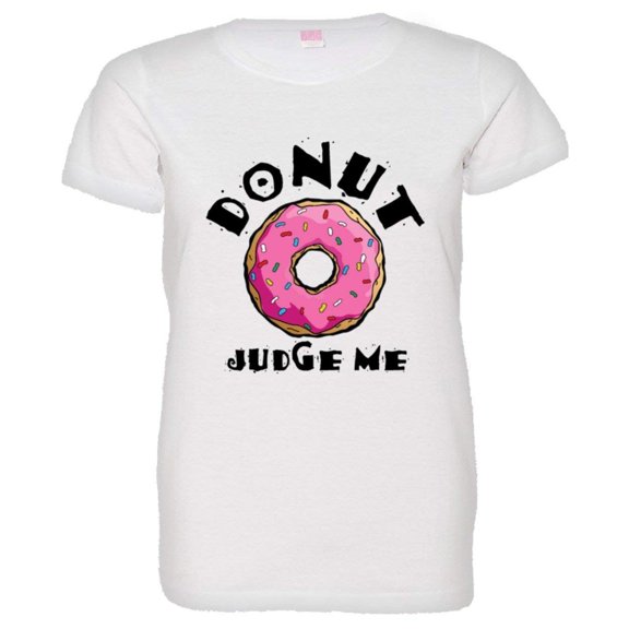 PleaseMeTees™ Womens Doughnut Donut Do Not Judge Me Dessert HQ Tee