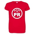thumbnail image 1 of PleaseMeTees™ Womens From Born Made In Puerto Rico PR Logo Label HQ Tee, 1 of 1