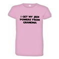 thumbnail image 1 of PleaseMeTees™ Womens I Get My Jedi Powers From Grandma HQ Tee, 1 of 1