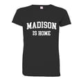 thumbnail image 1 of PleaseMeTees™ Womens Madison Wisconsin Is Home Born In From Badgers HQ Tee, 1 of 1