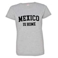 thumbnail image 1 of PleaseMeTees™ Womens Mexico Is Home Born In From Hecho EN HQ Tee, 1 of 1