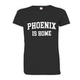 thumbnail image 1 of PleaseMeTees™ Womens Phoenix Arizona Is Home Born In From HQ Tee, 1 of 1