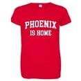 thumbnail image 1 of PleaseMeTees™ Womens Phoenix Arizona Is Home Born In From HQ Tee, 1 of 1