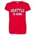 thumbnail image 1 of PleaseMeTees™ Womens Seattle Washington WA Is Home Born In From HQ Tee, 1 of 1