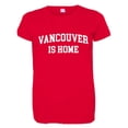 thumbnail image 1 of PleaseMeTees™ Womens Vancouver Canada Is Home Born In From BC HQ Tee, 1 of 1