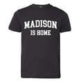 thumbnail image 1 of PleaseMeTees™ Youth Madison Wisconsin Is Home Born In From Badgers HQ Tee, 1 of 1