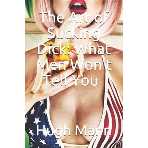 Pleasing Him: The Art of Sucking Dick (Paperback)