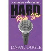 Pleasure Point Hard as a Rock Star Pleasure Point Book 2, Book 2, Paperback
