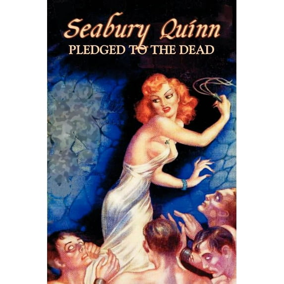 Pledged to the Dead by Seabury Quinn, Fiction, Fantasy, Horror, (Paperback)