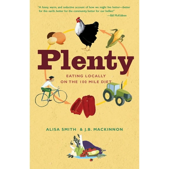 Plenty: Eating Locally on the 100-Mile Diet: A Cookbook, (Paperback)