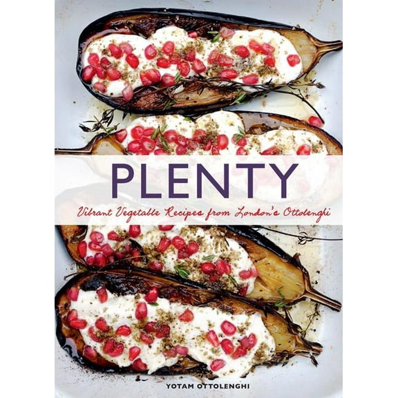 Plenty: Vibrant Vegetable Recipes from London's Ottolenghi
