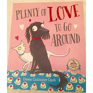 Pre-Owned Plenty of Love to Go Around Emma Chichester Clark Paperback