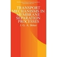 thumbnail image 1 of Plenum Chemical Engineering Transport Mechanisms in Membrane Separation Processes, (Hardcover), 1 of 1