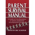 thumbnail image 1 of Plenum Studies in Work and Industry Parent Survival Manual: A Guide to Crisis Resolution in Autism and Related Developmental Disorders, (Paperback), 1 of 1