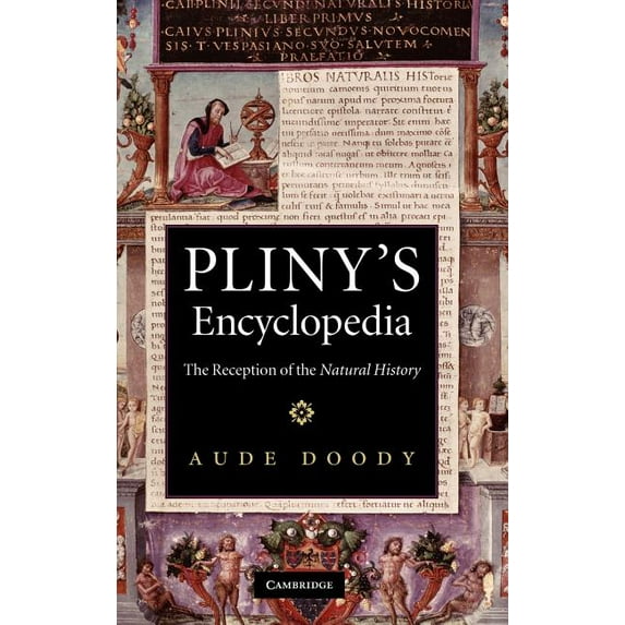 Pliny's Encyclopedia: The Reception of the Natural History, (Hardcover)