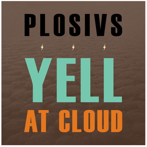Plosivs - Yell At Cloud - Music & Performance - CD