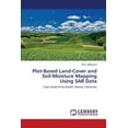 thumbnail image 1 of Plot-Based Land-Cover and Soil-Moisture Mapping Using SAR Data (Paperback), 1 of 1