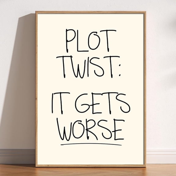 Plot Twist Dark Typography Wall Art Poster Unframed Paper Print