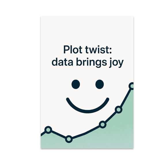 Plot Twist: Data Brings Joy - Data Analytics Enthusiast - 13x19 Poster Print