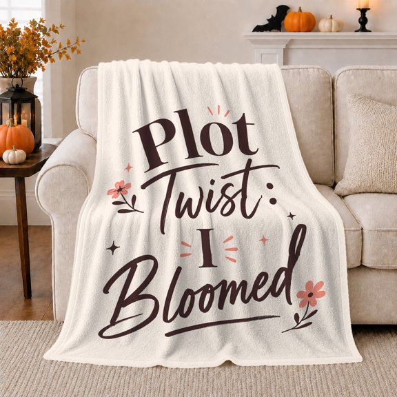 Plot Twist I Bloomed Floral Design, Cozy Friendship Quote Scene, Warm Flannel Blanket for Living Room and Reading Nook, Art Lovers Thanksgiving Gift, Artistic Home Decor