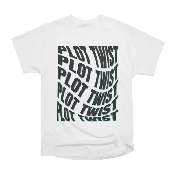 Plot Twist Typography Design Black Text T-Shirt Tee Gift For Him Merch For Her Apparel For