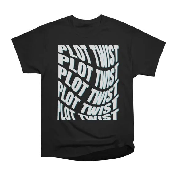 Plot Twist Typography Design White Text T-Shirt Tee Gift For Him Merch For Her Apparel For