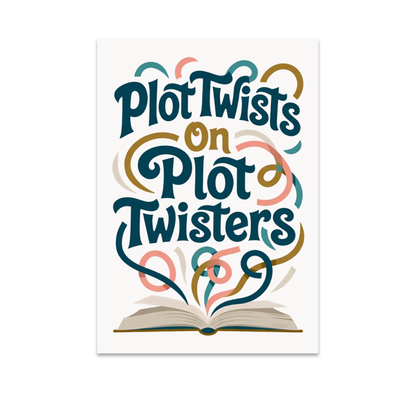 Plot Twists On Plot Twisters - Book Lover - 13x19 Poster Print