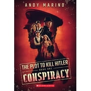 Plot to Kill Hitler Conspiracy the Plot to Kill Hitler #1, Book 1, Paperback