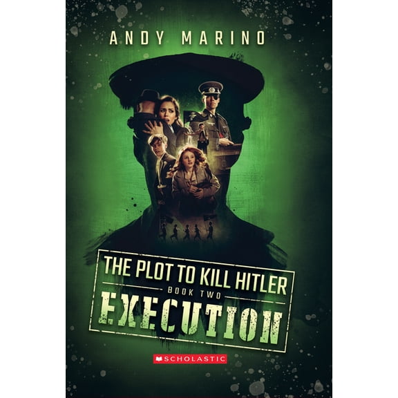 Plot to Kill Hitler Execution (the Plot to Kill Hitler #2): Volume 2, Book 2, (Paperback)