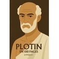 thumbnail image 1 of Plotin: l'essentiel de sa pensÃ©e en 100 pages, (Paperback), 1 of 1