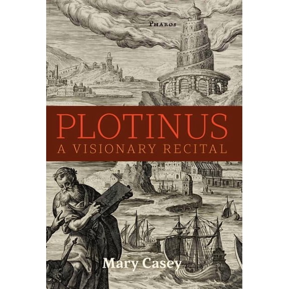 Plotinus: A Visionary Recital