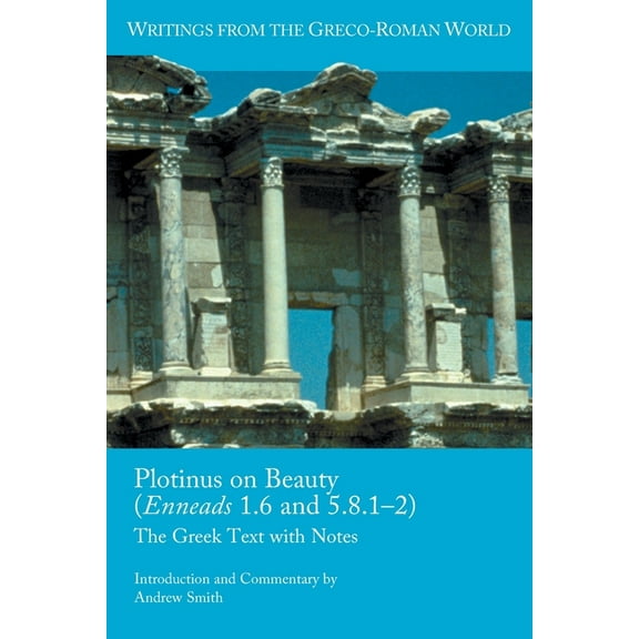 Plotinus on Beauty (Enneads 1.6 and 5.8.1-2): The Greek Text with Notes (Paperback)