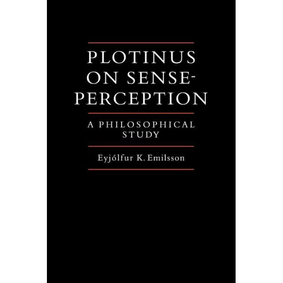 Plotinus on Sense-Perception: A Philosophical Study, (Paperback)