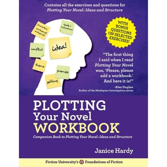 Pre-Owned Plotting Your Novel Workbook: A Companion Book to Planning Your Novel: Ideas and Structure, 9780991536429, 0991536428, Paperback,