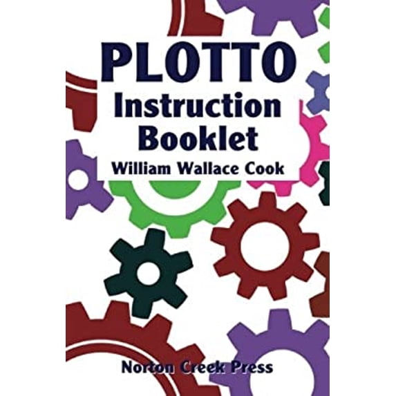 Pre-Owned Plotto Instruction Booklet: Master the Plotto System in Seven Lessons (Paperback 9781938099045) by Robert Plamondon, William Wallace Cook