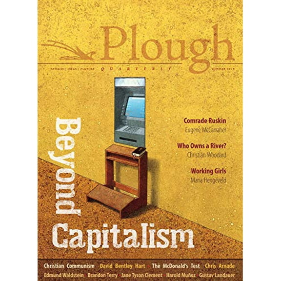 Pre-Owned Plough Quarterly No. 21 - Beyond Capitalism (Paperback) 0874863066 9780874863062