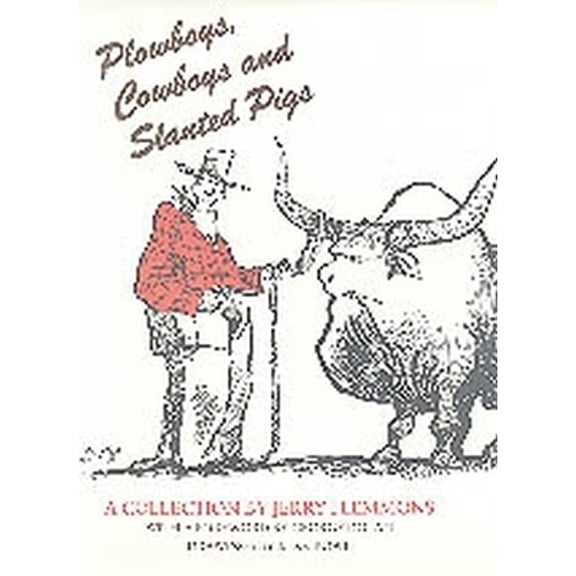 Pre-Owned Plowboys, Cowboys, and Slanted Pigs (Hardcover) 091264690X 9780912646909