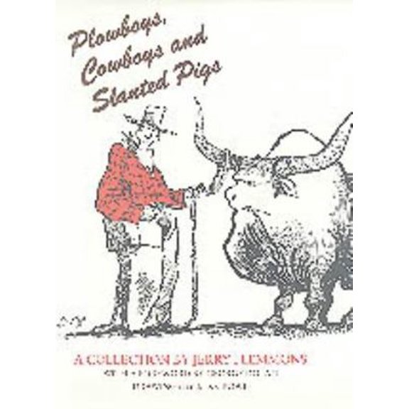 Pre-Owned Plowboys, Cowboys, and Slanted Pigs (Paperback) 0912646950 9780912646954