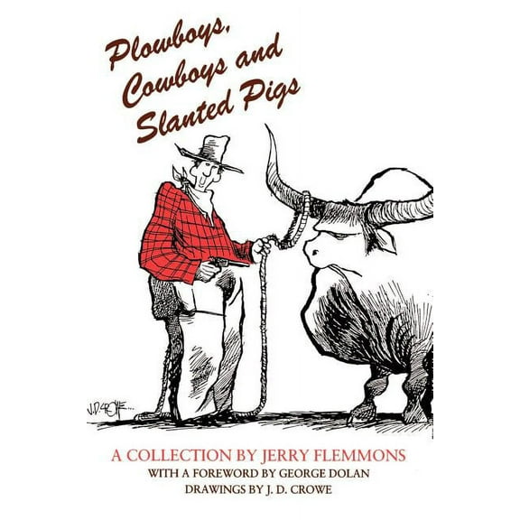 Plowboys, Cowboys, and Slanted Pigs, (Paperback)