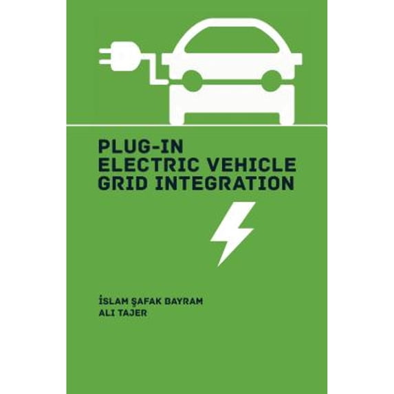 Pre-Owned Plug-In Electric Vehicle Integration (Hardcover 9781630810511) by ?Slam ?Afak Bayram, Tajer Ali