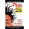 thumbnail image 1 of Pre-Owned Plug Your Book: Online Book Marketing for Authors, Book Publicity Through Social Networking (Paperback) 0977240614 9780977240616, 1 of 1