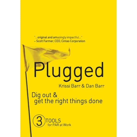 Pre-Owned Plugged: Dig Out and Get the Right Things Done (Hardcover) 1578604443 9781578604449