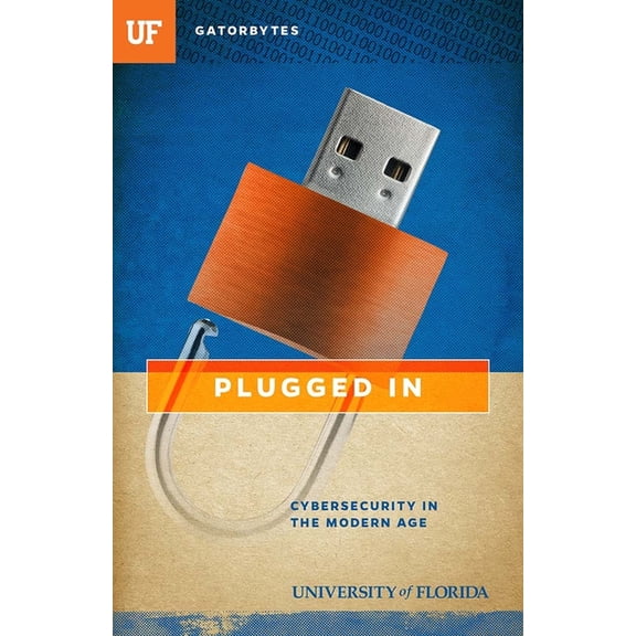 Plugged In: Cybersecurity in the Modern Age, (Paperback)