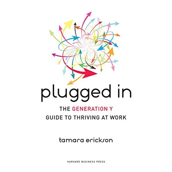 Pre-Owned Plugged In: The Generation Y Guide to Thriving at Work Paperback