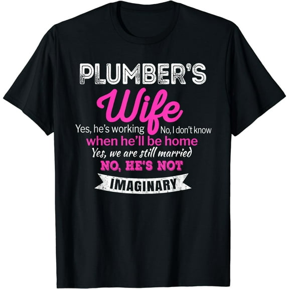 Plumber's Wife T-Shirt Gift Funny Wedding Anniversary