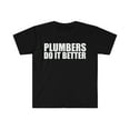 thumbnail image 1 of Plumbers do it better Unisex T-shirt S-3XL Plumbing, 1 of 2